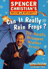 Can it Really Rain Frogs?